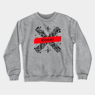 The Rampage. Crewneck Sweatshirt